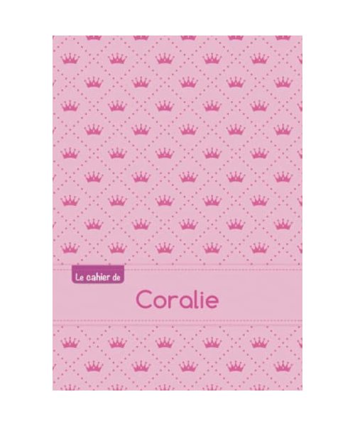 Le cahier de Coralie - Séyès, 96p, A5 - Princesse
