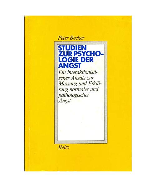 Studien zur Psychologie der Angst: Ein interaktionistischer Ansatz zur Messung und Erklärung normaler und pathologischer Angst