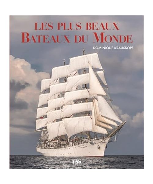 Les plus beaux bateaux du monde