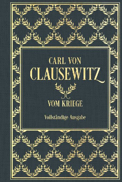 Vom Kriege: Vollständige Ausgabe