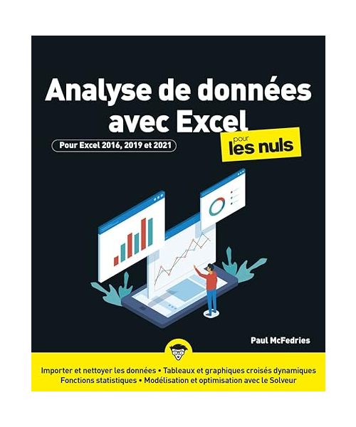 Analyse de données avec Excel nouvelle édition: Pour Excel 2016, 2019 et 2021