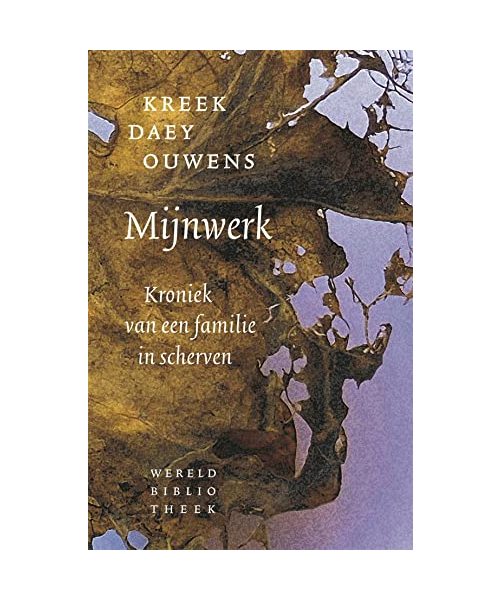 Mijnwerk: kroniek van een familie in scherven