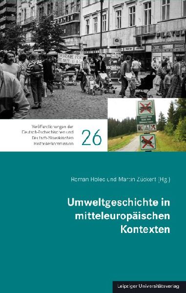 Umweltgeschichte in mitteleuropäischen Kontexten