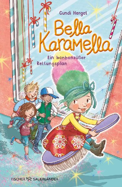 Bella Karamella - Ein bonbonsüßer Rettungsplan