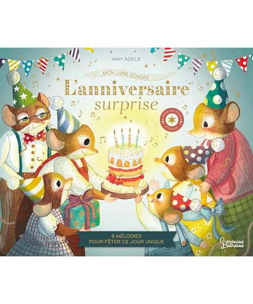 L'anniversaire surprise: 8 mélodies pour fêter ce jour unique