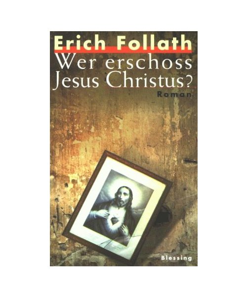 Wer erschoss Jesus Christus?