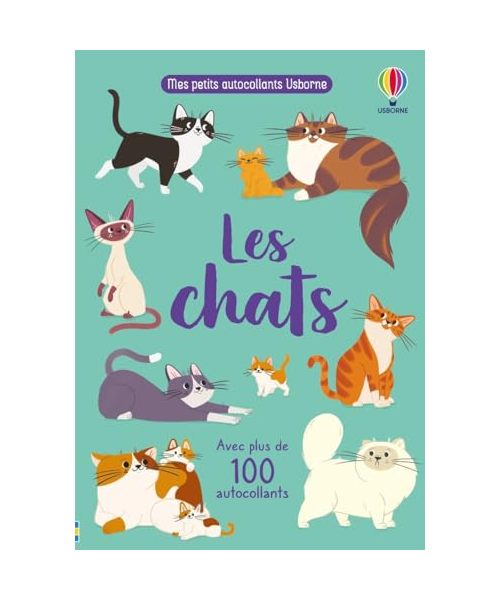 Les chats - Mes petits autocollants Usborne - Dès 3 ans: Avec plus de 100 autocollants