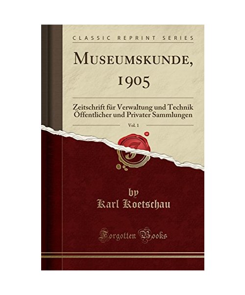 Museumskunde, 1905, Vol. 1
