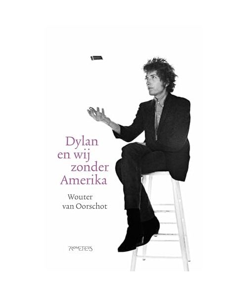 Dylan en wij zonder Amerika