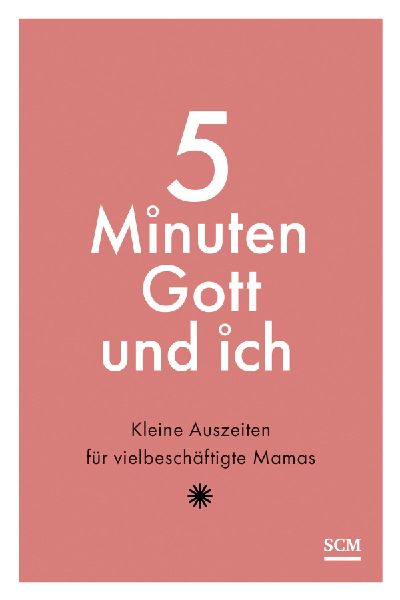 5 Minuten Gott und ich