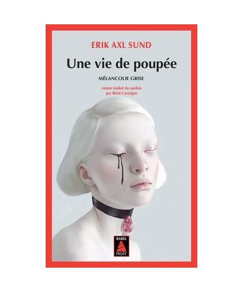 Une vie de poupée: Mélancolie grise