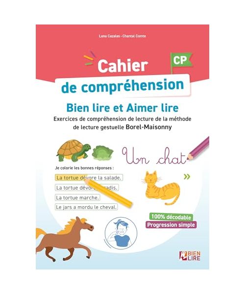 Cahier de compréhension Bien Lire et Aimer Lire: Étude de la langue - Grammaire, orthographe, lexique - Méthode de la lecture gestuelle Borel-Maisonny