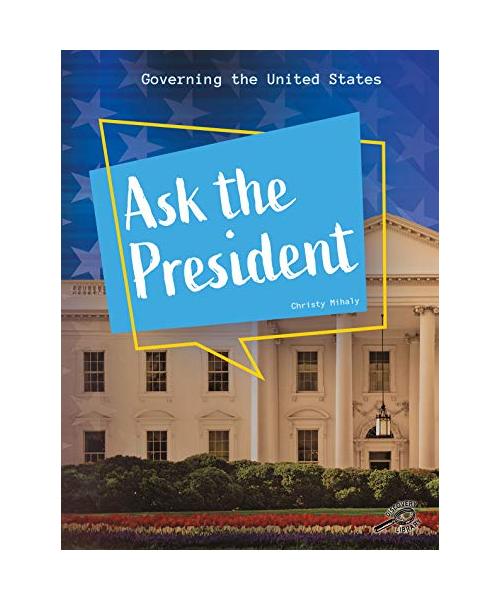 Ask the President