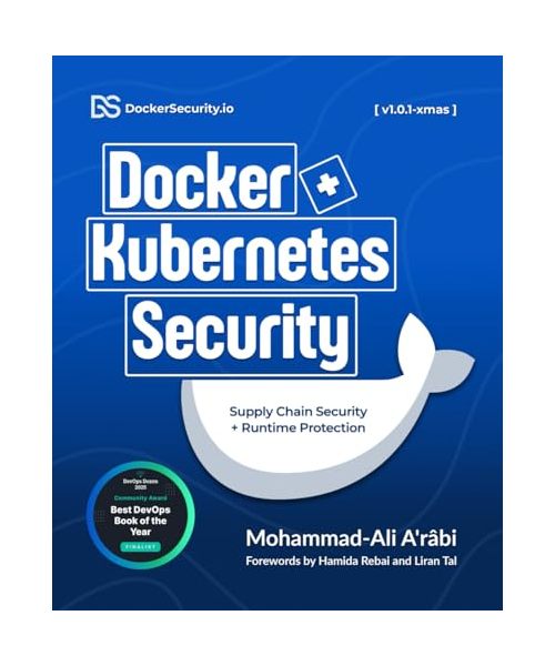 Docker and Kubernetes Security: Implementing Supply Chain Security and Runtime Security for Containers from Development to Production