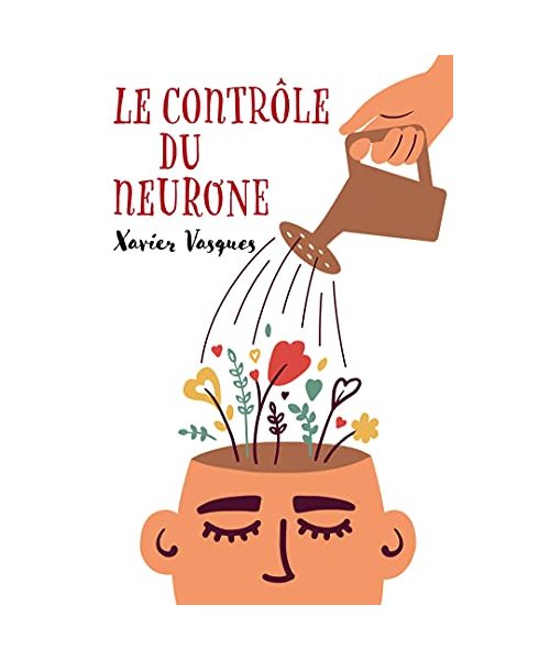 Le Contrôle du neurone