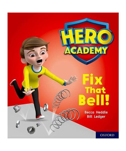 Hero Academy: Oxford Level 2, Red Book Band: Fix That Bell!