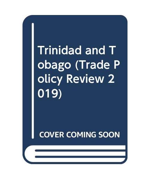 Trade Policy Review 2019: Trinidad and Tobago