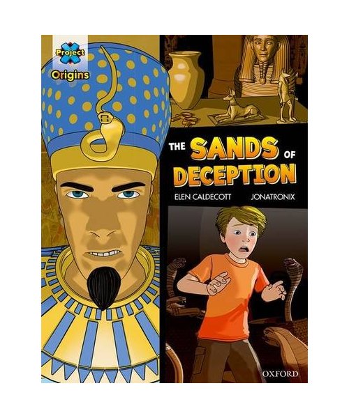 Project X Origins Graphic Texts: Dark Blue Book Band, Oxford Level 16: The Sands of Deception