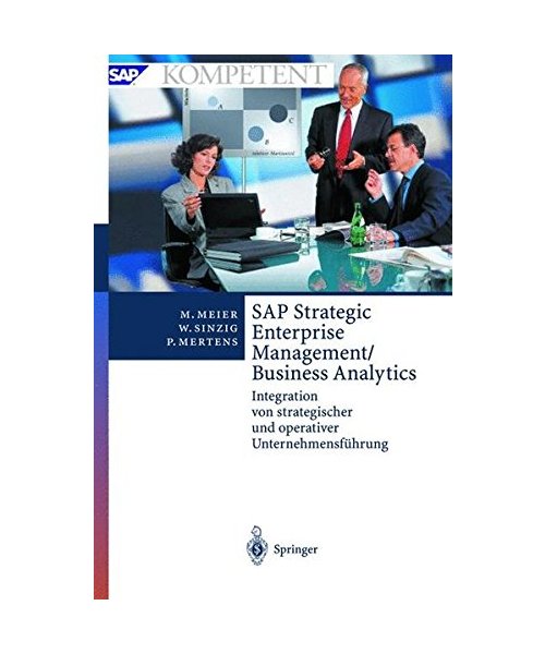 SAP Strategic Enterprise Management und SAP Business Analytics.: Integration von strategischer und operativer Unternehmensführung
