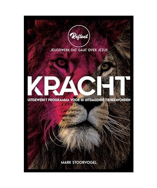 Kracht: Uitgewerkt programma voor 10 uitdagende tieneravonden (Reflect)