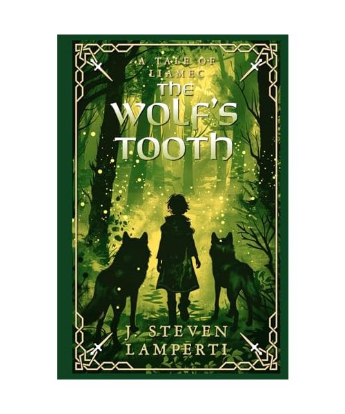 The Wolf's Tooth: A tale of Liamec (Tales of Liamec, Band 2)