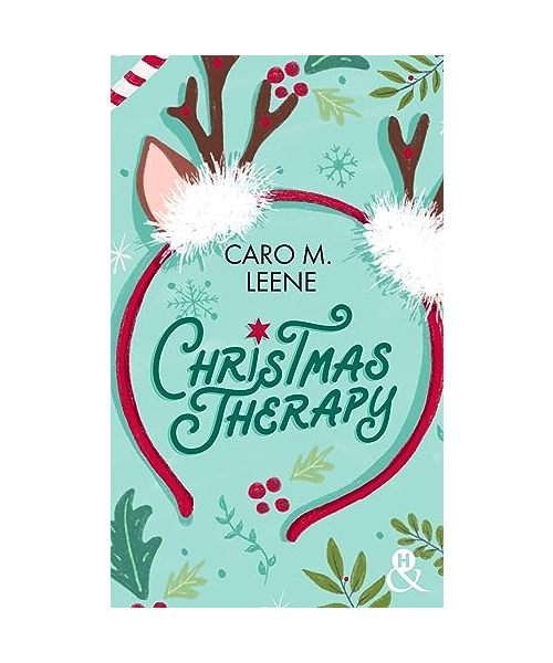 Christmas Therapy: Par l'autrice de "Cher Père Noël, je voudrais un mec !" et "Je te ferai aimer Noël !"