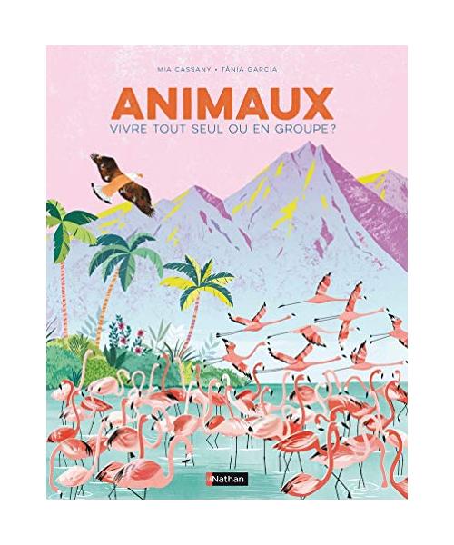 Animaux:Vivre tout seul ou en groupe ?: Vivre seul ou en groupe ?