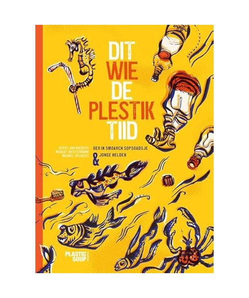 Dit wie de plestiktiid: oer in smoarch sopsoadsje & jonge helden