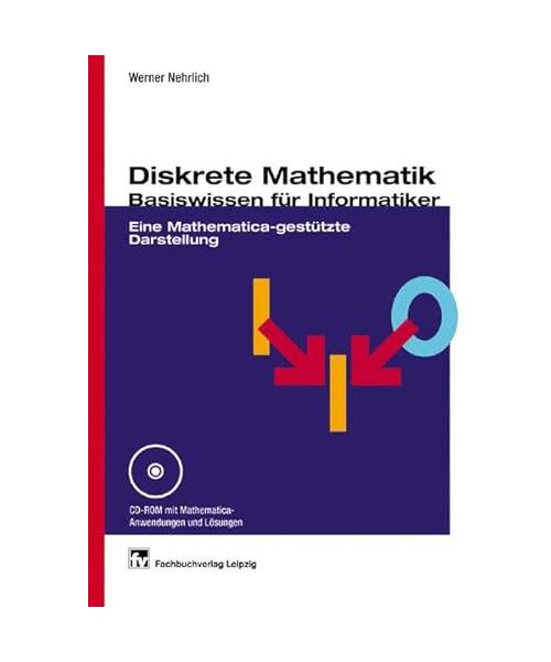 Diskrete Mathematik - Basiswissen für Informatiker