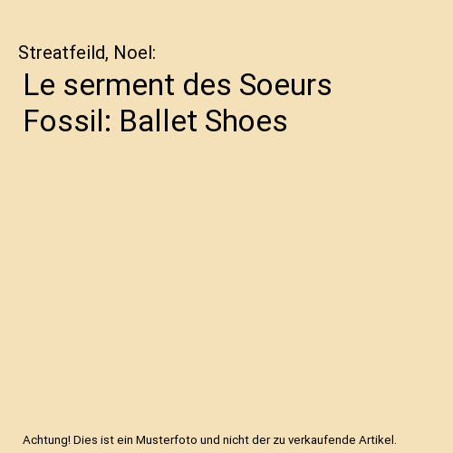 Le serment des Soeurs Fossil: Ballet Shoes