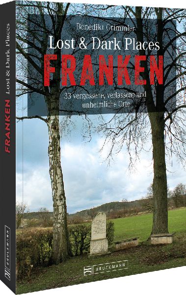 Lost & Dark Places Franken