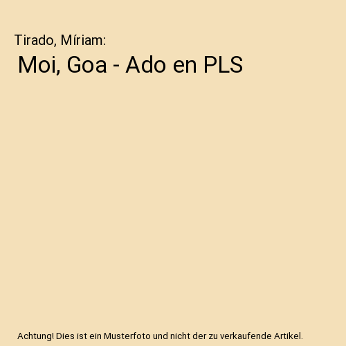 Moi, Goa - Ado en PLS