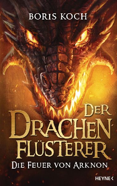 Der Drachenflüsterer - Die Feuer von Arknon