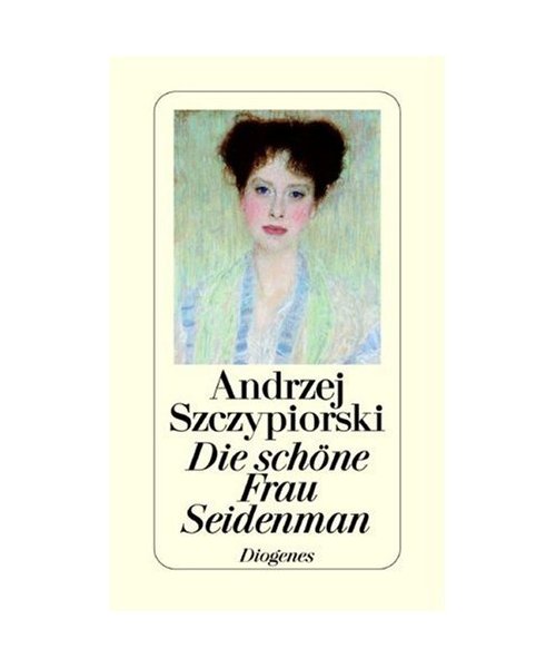 Die schöne Frau Seidenman.: Roman