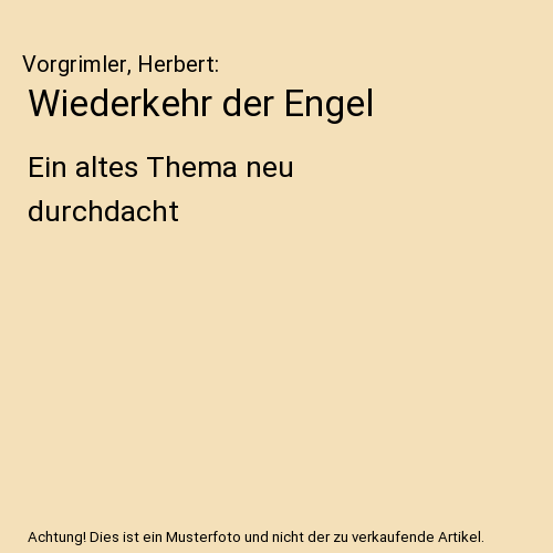 Wiederkehr der Engel: Ein altes Thema neu durchdacht