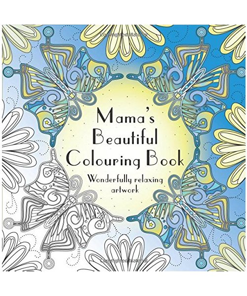 Mama's Beautiful Colouring Book: Wonderfully relaxing artwork