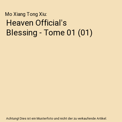 Heaven Official's Blessing - Tome 01 (01)