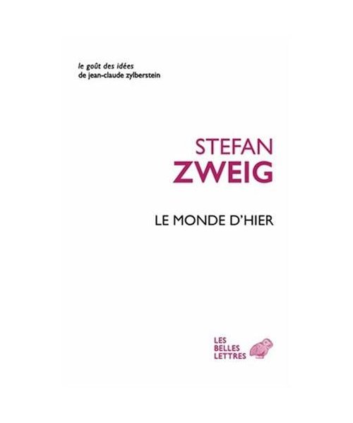 Le Monde d'Hier: Souvenirs d'Un Europeen