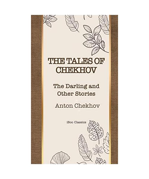 The Tales of Chekhov: The Darling and Other Stories