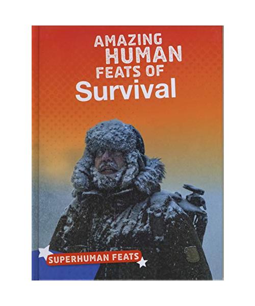 Amazing Human Feats of Survival