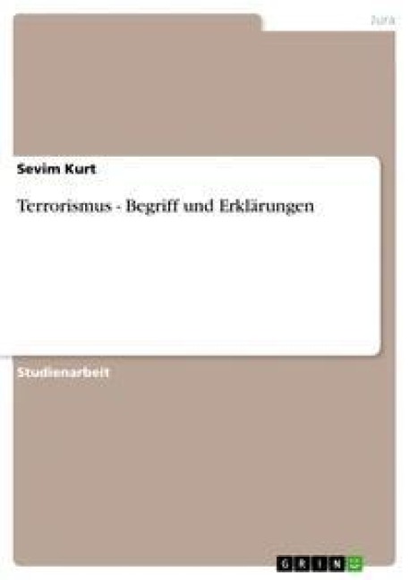 Terrorismus - Begriff und Erklärungen