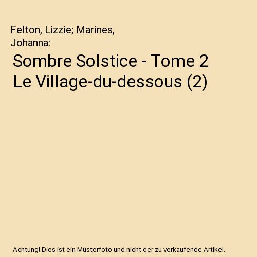 Sombre Solstice - Tome 2 Le Village-du-dessous (2)