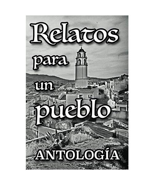 Relatos para un pueblo: Antología