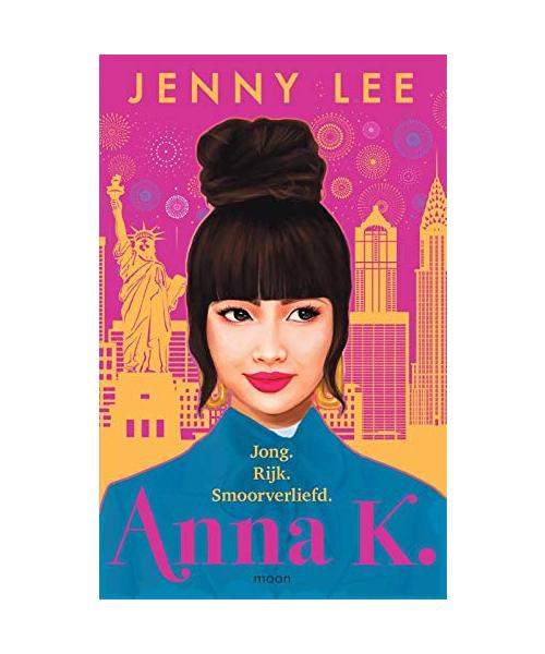 Anna K.: Jong. Rijk. Smoorverliefd. (Anna K., 1)