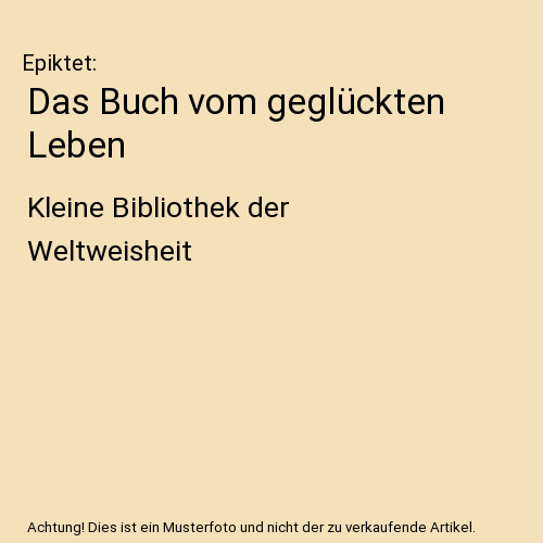 Das Buch vom geglückten Leben