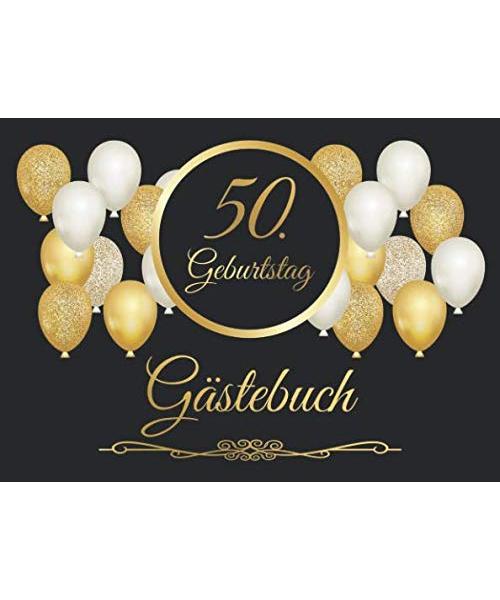 50. Geburtstag Gästebuch: Vintage Gästebuch Zum Eintragen und zum Ausfüllen für Glückwünsche für das Geburtstagskind als Erinnerung; Motiv: Schwarz Gold Ballons