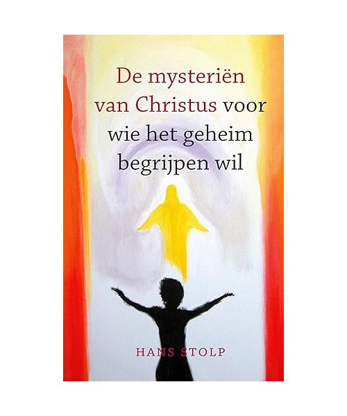 De mysteriën van Christus: voor wie het geheim begrijpen wil