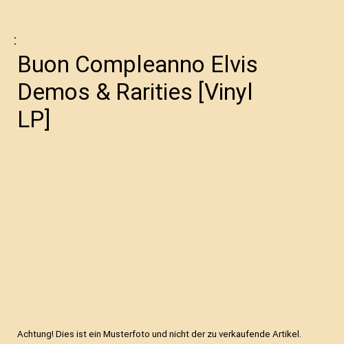 Buon Compleanno Elvis Demos & Rarities [Vinyl LP]
