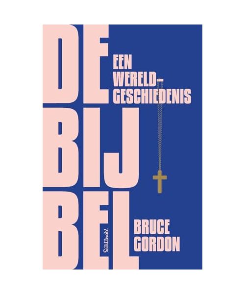 De Bijbel: Een wereldgeschiedenis