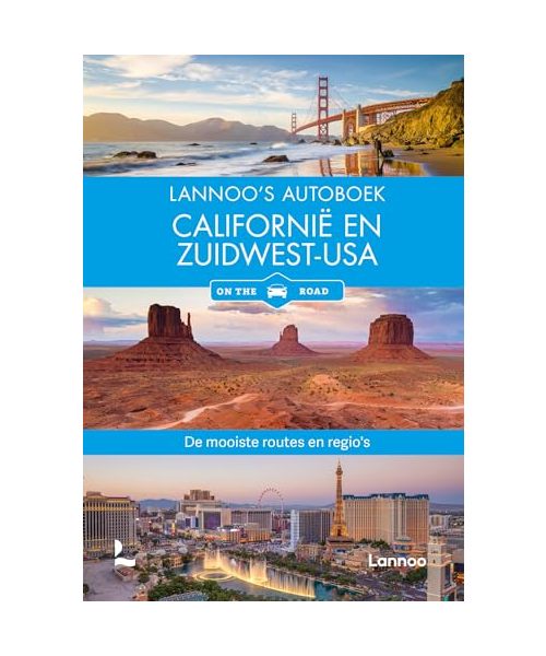 Lannoo's autoboek Californië en Zuidwest-USA: de mooiste routes en regio's (On the road)